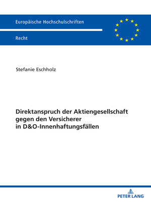 cover image of Direktanspruch der Aktiengesellschaft gegen den Versicherer in D&O-Innenhaftungsfaellen
